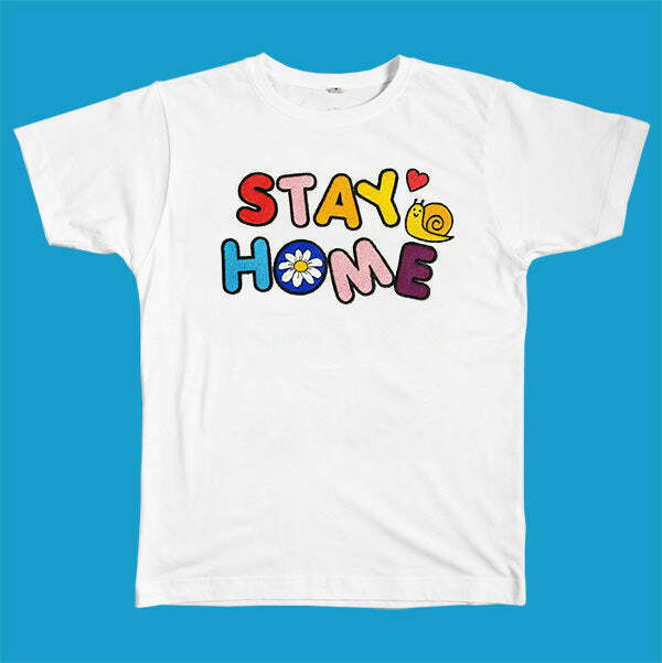 Stay Home T-Shirt - Trendy Y2K Fashion for Girls & Boys | Grunge & Bratz Inspired Style